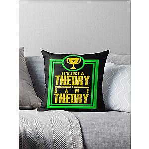 Game Theory - It's Just A Theory A Game Theory Throw Pillow