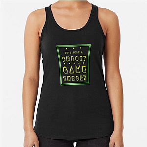 Game Theory - It's Just A Theory A Game Theory Racerback Tank Top