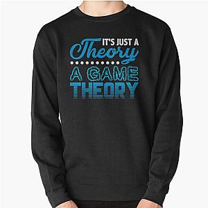 It's just a game theory! Pullover Sweatshirt