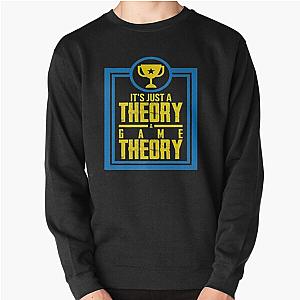 It's Just A Theory A Game Theory Official Slogan Gifts for Lovers and Fans Classic Pullover Sweatshirt