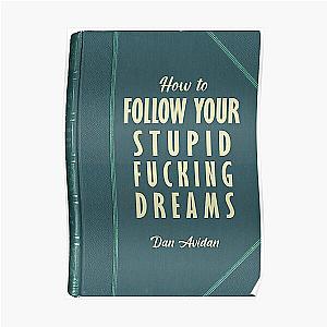 Game Grumps Posters - Follow Your Stupid Fucking Dreams - Game Grumps Library Poster RB2507