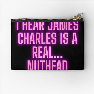 I Hear James Charles Is A Real... Nuthead Garrett Watts Quote Zipper Pouch