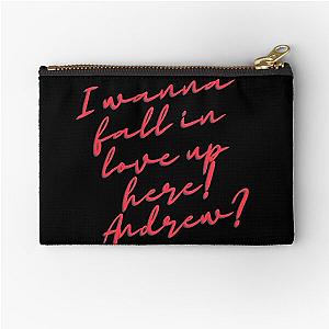 I Wanna Fall In Love Up Here! Andrew? Garrett Watts Quote Zipper Pouch