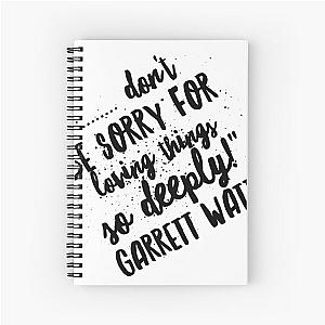 Quotes from Garrett watts t-shirt stickers Spiral Notebook