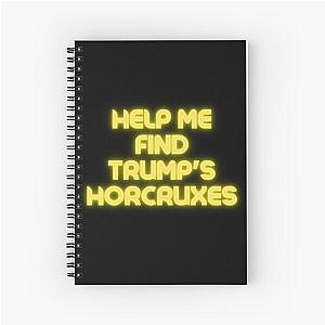 Help Me Find Trump's Horcruxes Garrett Watts Quote Spiral Notebook