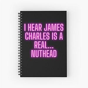 I Hear James Charles Is A Real... Nuthead Garrett Watts Quote Spiral Notebook