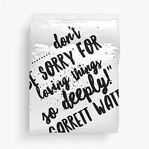 Quotes from Garrett watts t-shirt stickers Duvet Cover