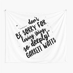 Quotes from Garrett watts t-shirt stickers Tapestry