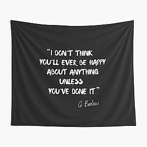 I don't think you'll be happy about anything unless you've done it - Gary Barlow Inspired Quote