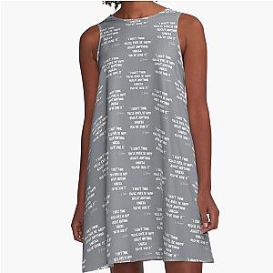 I think you'll ever be happy unless you've done it - Gary Barlow Aline Dress