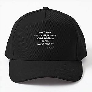 I think you'll ever be happy about anything unless you've done it - Gary Barlow Baseball Cap