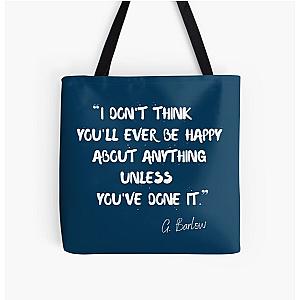 I don't think you'll be happy about anything unless you've done it - Gary Barlow Inspired Quote All Over Print Tote Bag