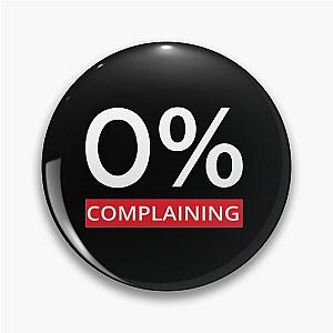 0% Complaining - Garyvee T-Shirt Pin