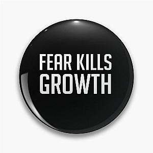 Fear Kills Growth - Garyvee T-Shirt Pin