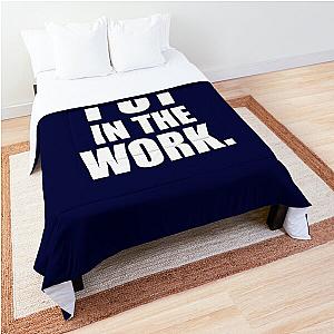 Put in the work - Garyvee T-Shirt Comforter