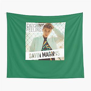 gavin magnus catching feelings Tapestry