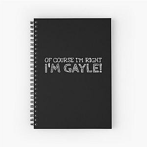 Of Course I’m Right I’m Gayle Funny Personalized Name Spiral Notebook