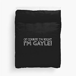 Of Course I’m Right I’m Gayle Funny Personalized Name Duvet Cover