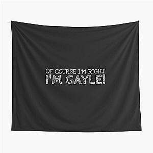 Of Course I’m Right I’m Gayle Funny Personalized Name Tapestry