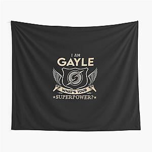 Gayle Name T Shirt - I Am Gayle What Is Your Superpower Name Gift Item Tee Tapestry