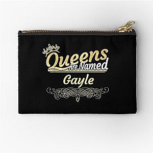 Queens Are Named Gayle  Zipper Pouch