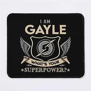 Gayle Name T Shirt - I Am Gayle What Is Your Superpower Name Gift Item Tee Mouse Pad