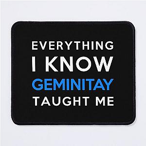 Everything I Know - GeminiTay Mouse Pad