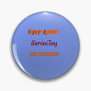 GeminiTay - Step Aside incoming fan