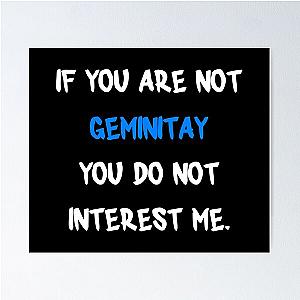 If you are not GeminiTay Poster