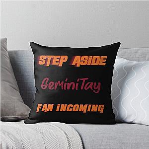 GeminiTay - Step Aside incoming fan Throw Pillow