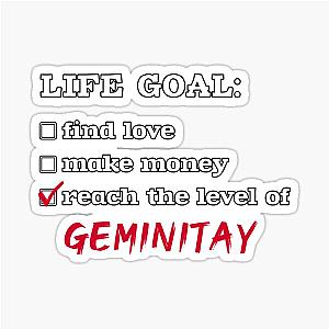 Life Goals GeminiTay Sticker