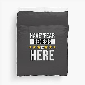 Genesis Name -  Have No Fear Genesis Is Here Gift For Genesis  -Gift shirt Duvet Cover