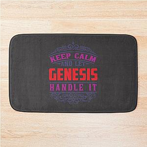 GENESIS Name. Keep Calm And Let GENESIS Handle It  -Gift shirt Bath Mat