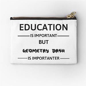 Geometry Dash - Education Is Important But Geometry Dash Pouch