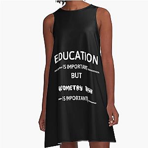 Education is important but geometry dash is a-line dress