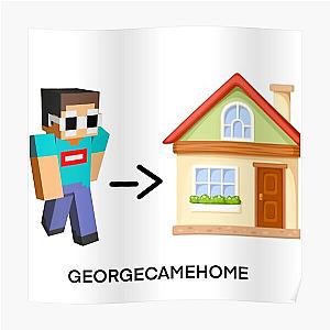 GeorgeNotFound Posters - GeorgeNotFound Came Home Poster RB0906 [ID8628]