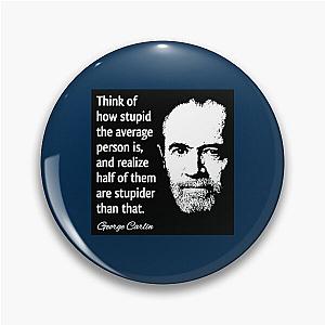 George Carlin Stupid People Quote Design   Pin