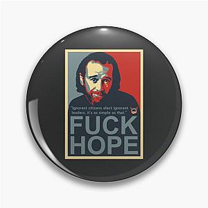 Fuck Hope George Carlin   Pin