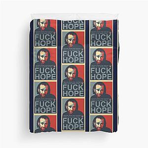 Fuck Hope George Carlin   Duvet Cover