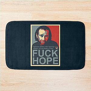 Fuck Hope George Carlin   Bath Mat