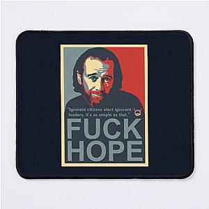 Fuck Hope George Carlin   Mouse Pad