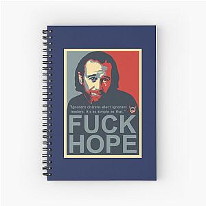 Fuck Hope George Carlin   Spiral Notebook