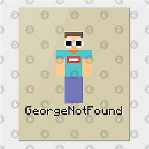 George Posters - GeorgeNotFound Poster TP0511