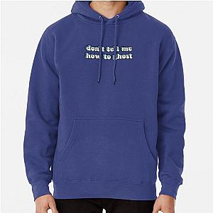 don't tell me how to ghost - Julie and the Phantoms Pullover Hoodie RB2510