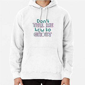 Don't tell me how to ghost Pullover Hoodie RB2510