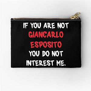 Giancarlo Esposito - If you are not Zipper Pouch