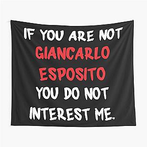 Giancarlo Esposito - If you are not Tapestry