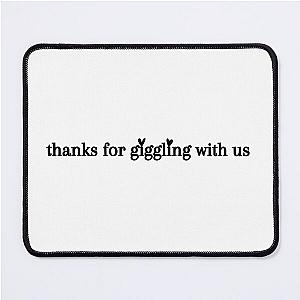 Podcast Signoff Giggly Squad Mouse Pad