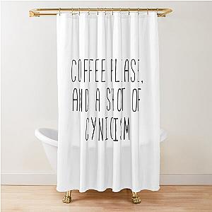 Coffee And Cynicism Gilmore Quote Shower Curtain