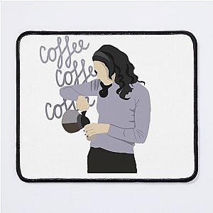 Lorelai Gilmore ‘coffee coffee coffee’  Mouse Pad